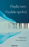 Okładka: I będę sam, i będzie spokój