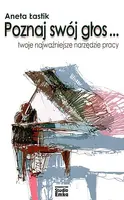 Okładka: Poznaj swój głos ... Twoje najważniejsze narzędzie pracy