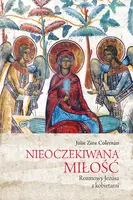 Okładka: Nieoczekiwana miłość. Rozmowy Jezusa z kobietami