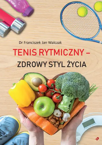 Okładka: Tenis rytmiczny - zdrowy styl życia