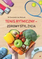 Okładka: Tenis rytmiczny - zdrowy styl życia
