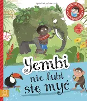 Okładka: Yembi nie lubi się myć. Edukacyjne baśnie dla przedszkolaków