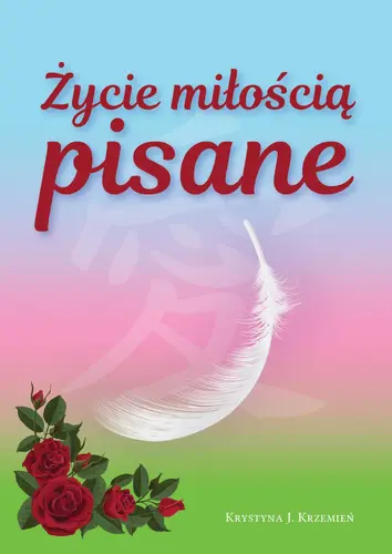Okładka: Życie miłością pisane