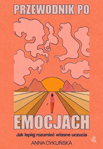 Okładka: Przewodnik po emocjach. Jak lepiej rozumieć własne uczucia