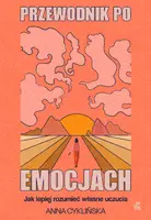 Okładka: Przewodnik po emocjach. Jak lepiej rozumieć własne uczucia
