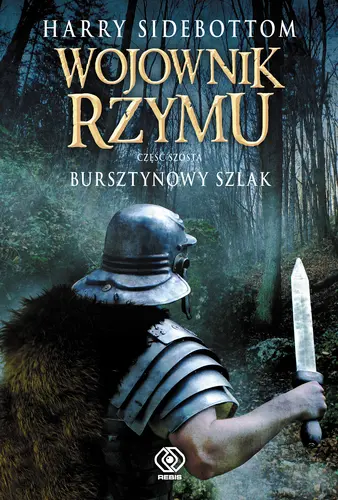 Okładka: Wojownik Rzymu. Bursztynowy szlak