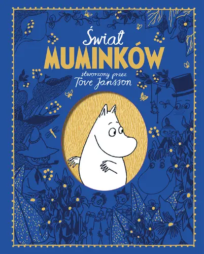 Okładka: Świat Muminków stworzony przez Tove Jansson