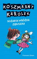 Okładka: Koszmarny Karolek. Dożarta Wróżka Zębuszka