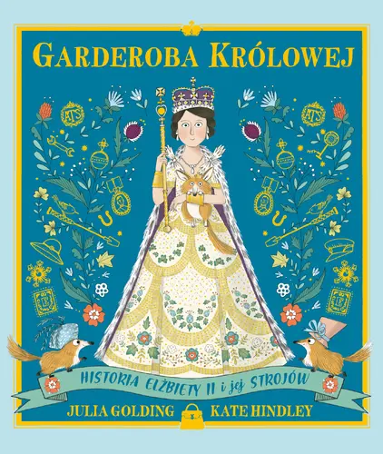 Okładka: Garderoba królowej. Historia Elżbiety II i jej strojów