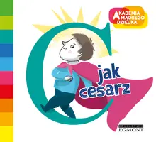 Okładka: C jak cesarz. Akademia Mądrego Dziecka. Literkowe przedszkole