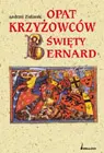 Okładka: Opat krzyżowców. Święty Bernard