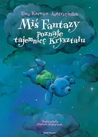 Okładka: Miś Fantazy poznaje tajemnicę Kryształu