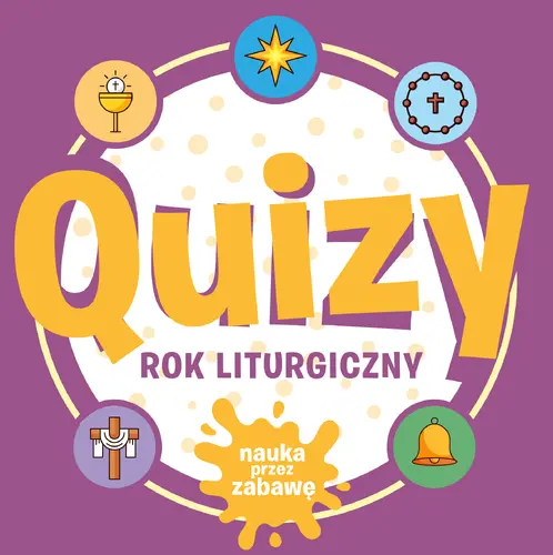 Okładka: Quizy. Rok liturgiczny Seria: Nauka przez Zabawę