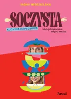 Okładka: Soczysta. Kuchnia kapsułowa
