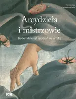 Okładka: Arcydzieła i mistrzowie. Siedemdziesiąt spotkań ze sztuką