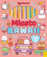 Okładka: Markerki. Miasto Kawaii