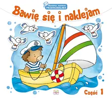Okładka: Bawię się i naklejam cz. 1