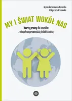 Okładka: My i świat wokół nas. Karty pracy dla uczniów z niepełnosprawnością intelektualną