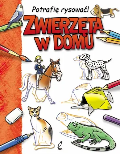 Okładka: Zwierzęta w domu. Potrafię rysować