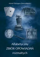 Okładka: Alfabetyczny zbiór opowiadań rozmaitych