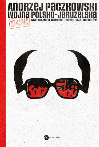 Okładka: Wojna polsko-jaruzelska. Stan wojenny, czyli kontrrewolucja generałów