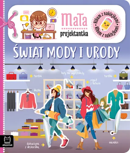 Okładka: Album z naklejkami. Mała projektantka. Świat mody i urody