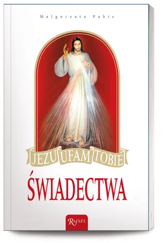 Okładka: Jezu ufam Tobie. Świadectwa