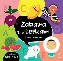 Okładka: Zabawa z literkami. Zeszyt pierwszy. A-F