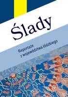 Okładka: Ślady. Reportaże z województwa łódzkiego