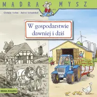 Okładka: Mądra Mysz. W gospodarstwie dawniej i dziś