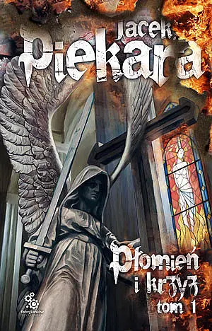 Okładka: Płomień i krzyż, tom 1 (wyd. II)
