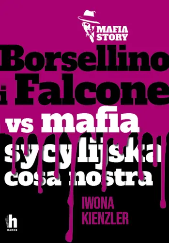 Okładka: Borsellino i Falcone versus mafia sycylijska cosa nostra