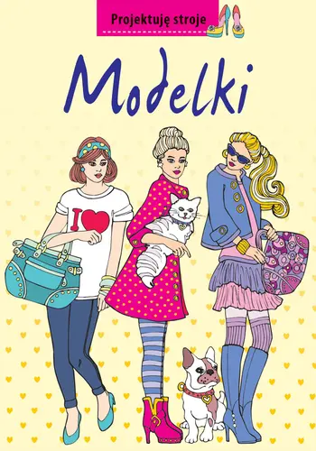 Okładka: Modelki. Projektuję stroje