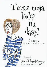 Okładka: To moja kolej na dąsy! Żarty małżeńskie