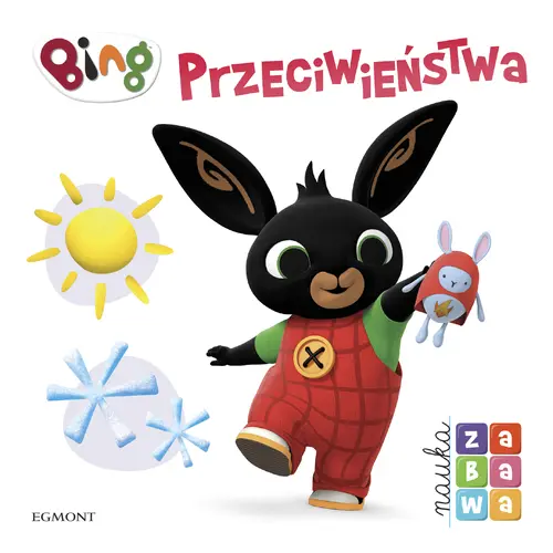 Okładka: Bing. Przeciwieństwa. Nauka i zabawa