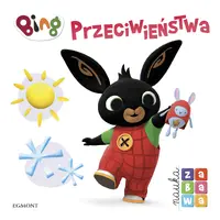 Okładka: Bing. Przeciwieństwa. Nauka i zabawa