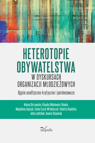 Okładka: Heterotopie obywatelstwa w dyskursach organizacji młodzieżowych