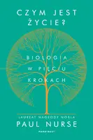 Okładka: Czym jest życie. Biologia w pięciu krokach