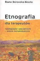 Okładka: Etnografia dla terapeutów (pedagogów specja;nych - szkice metodologiczne)