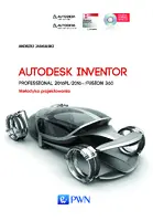 Okładka: Autodesk Inventor Professional 2016PL/2016+ Fusion/Fusion 360. Metodyka projektowania + płyta CD