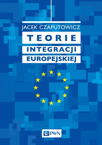 Okładka: Teorie integracji europejskiej