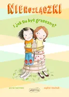 Okładka: Nierozłączki. I jak tu być grzeczną?