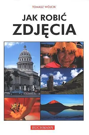 Okładka: Jak robić zdjęcia