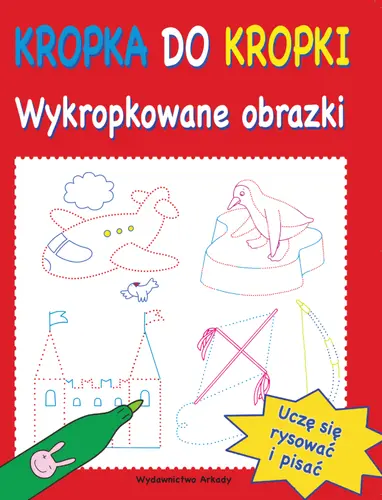 Okładka: Kropka do kropki. Wykropkowane obrazki