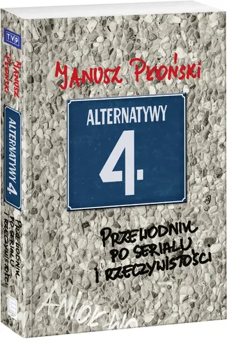 Okładka: Alternatywy 4 Przewodnik po serialu i rzeczywistości