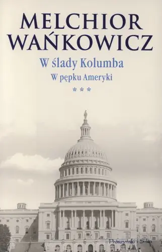 Okładka: W ślady Kolumba. W pępku Ameryki
