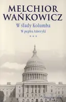 Okładka: W ślady Kolumba. W pępku Ameryki