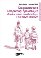Okładka: Diagnozowanie kompetencji społecznych dzieci w wieku przedszkolnym i młodszym szkolnym