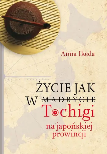 Okładka: Życie jak w Tochigi. Na japońskiej prowincji