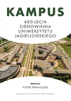 Okładka: Kampus 600-lecia Odnowienia Uniwersytetu Jagiellońskiego